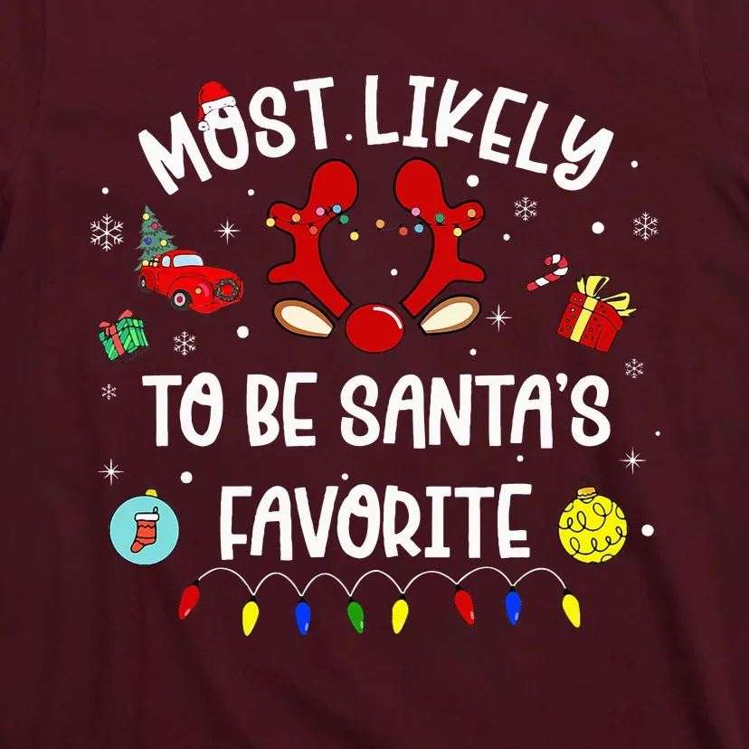 Most Likely To Be SantaS Favorite Christmas Family Matching T-Shirt