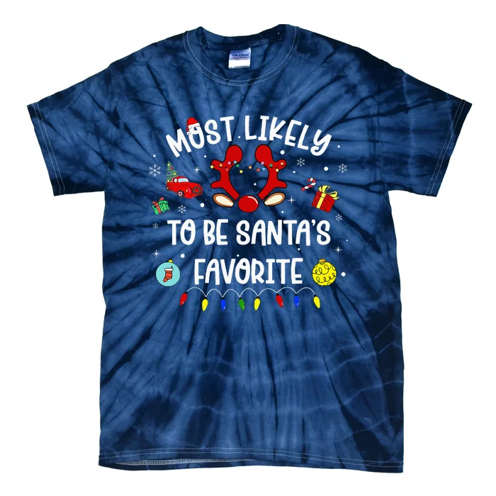 Most Likely To Be SantaS Favorite Christmas Family Matching Tie-Dye T-Shirt