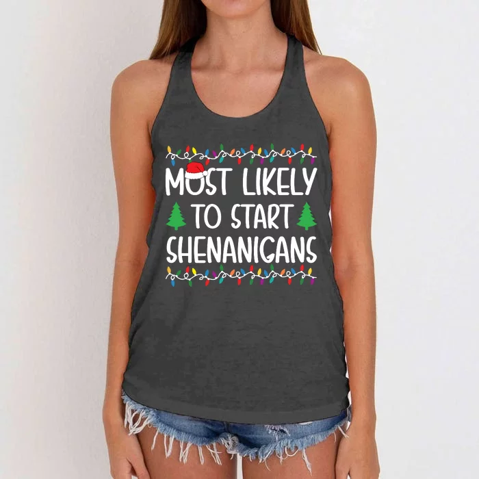 Most Likely To Start The Shenanigans Christmas Shirts For Family Women's Knotted Racerback Tank