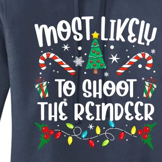 Most Likely To Shoot The Reindeer Cool Gift Women's Pullover Hoodie