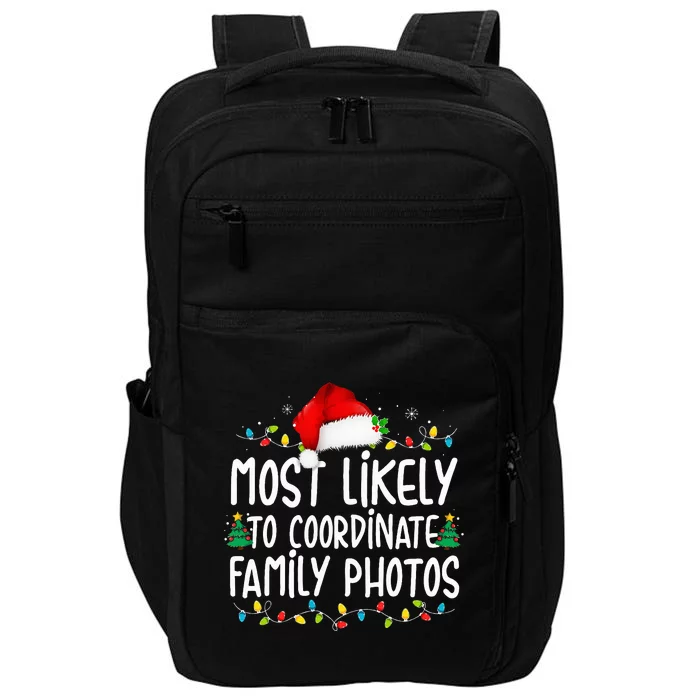 Most Likely To Coordinate Family Photos Christmas Impact Tech Backpack