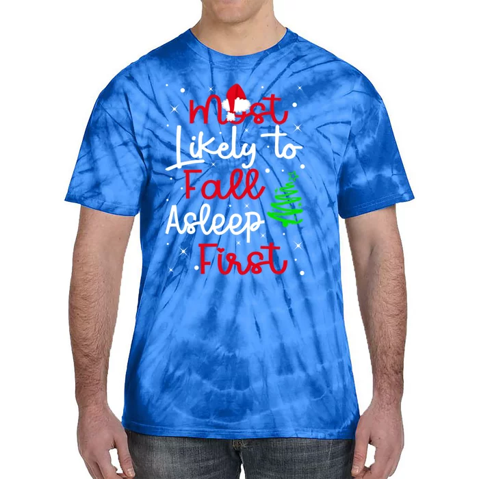 Most Likely To Fall Asleep First Family Matching Christmas Funny Gift Tie-Dye T-Shirt