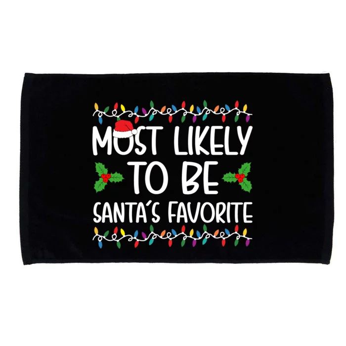 Most Likely To Be SantaS Favorite Christmas Shirts For Family Microfiber Hand Towel