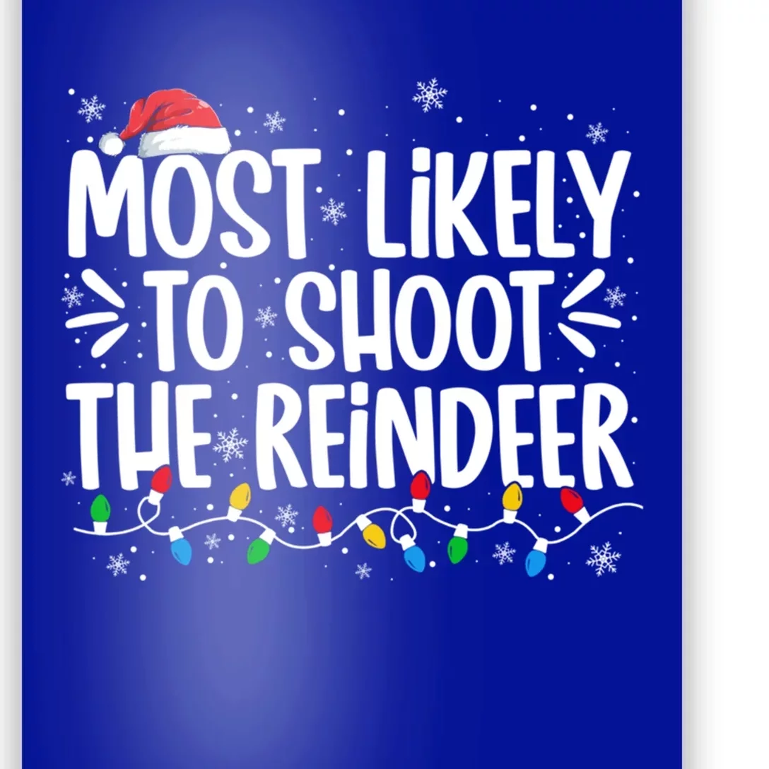 Most Likely To Shoot The Reindeer Christmas Family Group Cute Gift Poster