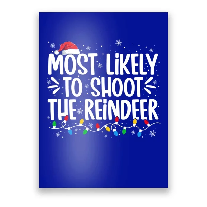 Most Likely To Shoot The Reindeer Christmas Family Group Cute Gift Poster