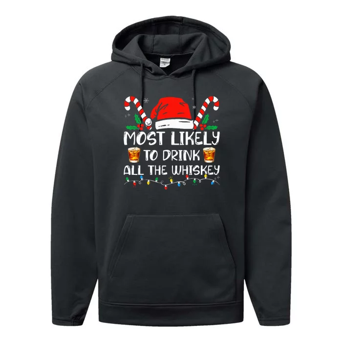 Most Likely To Drink All The Whiskey Funny Pajamas Christmas Performance Fleece Hoodie