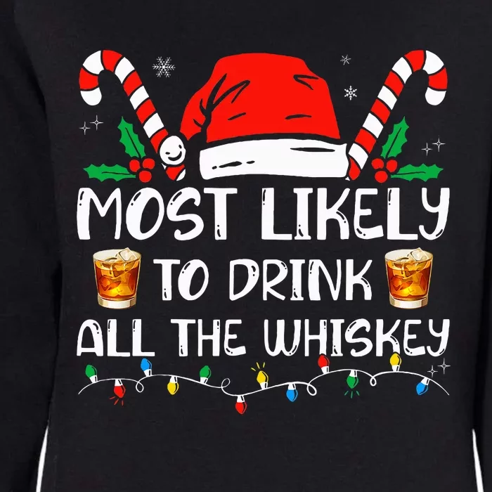 Most Likely To Drink All The Whiskey Funny Pajamas Christmas Womens California Wash Sweatshirt