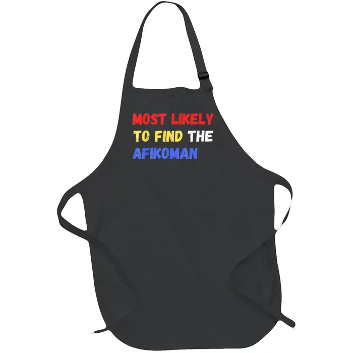 Most Likely To Find The Afikoman Matzah Matzo Full-Length Apron With Pocket