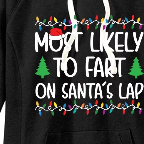 Most Likely To Fart On Santas Lap Christmas Shirts For Family Women's Fleece Hoodie