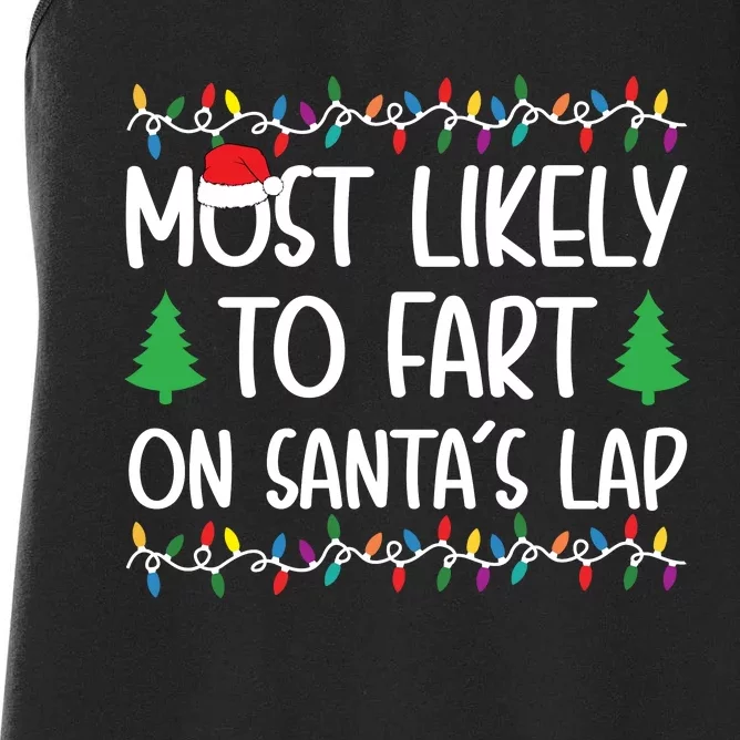 Most Likely To Fart On Santas Lap Christmas Shirts For Family Women's Racerback Tank