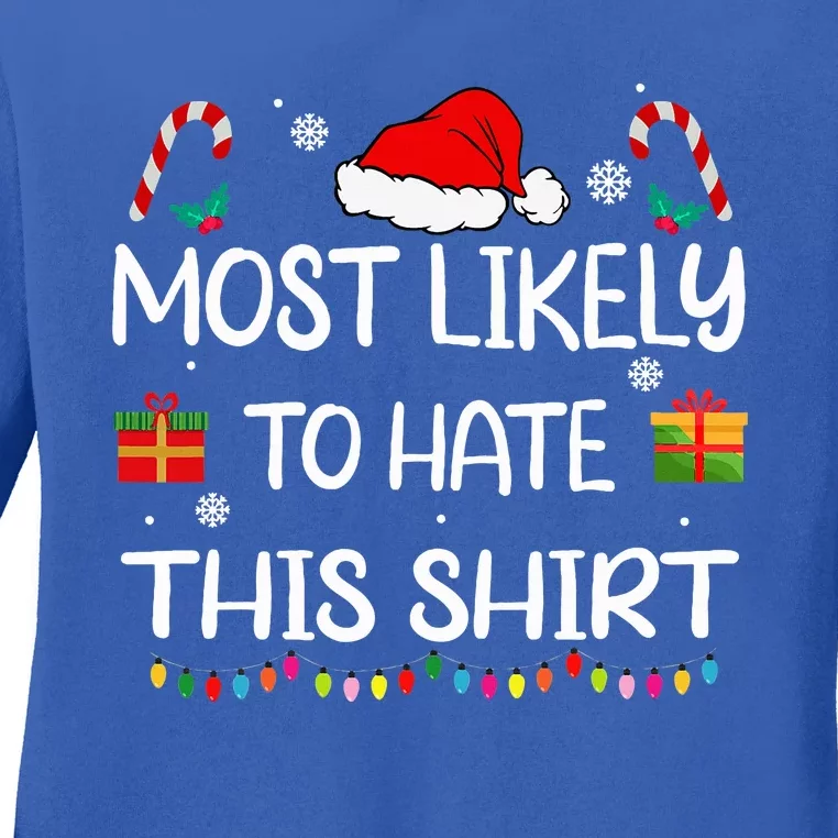 Most Likely To Hate This family Christmas matching Ladies Long Sleeve Shirt