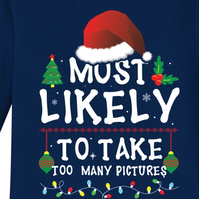 Most Likely To Take Too Y Pictures Matching Christmas Funny Gift Baby Long Sleeve Bodysuit