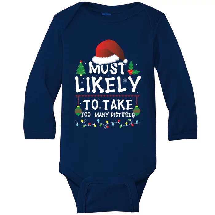 Most Likely To Take Too Y Pictures Matching Christmas Funny Gift Baby Long Sleeve Bodysuit