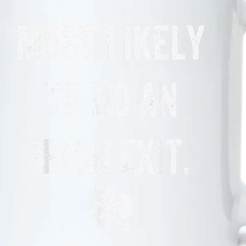 Most Likely To Do An Irish Exit Funny St Patrick Day Black Color Changing Mug