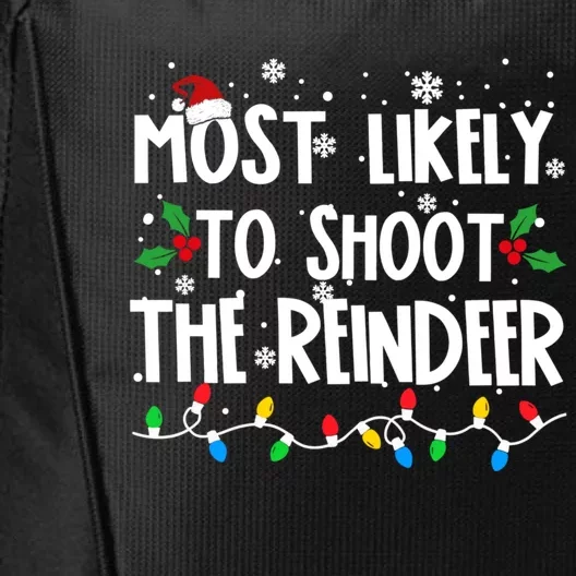 Most Likely To Shoot The Reindeer Family Christmas Holiday City Backpack