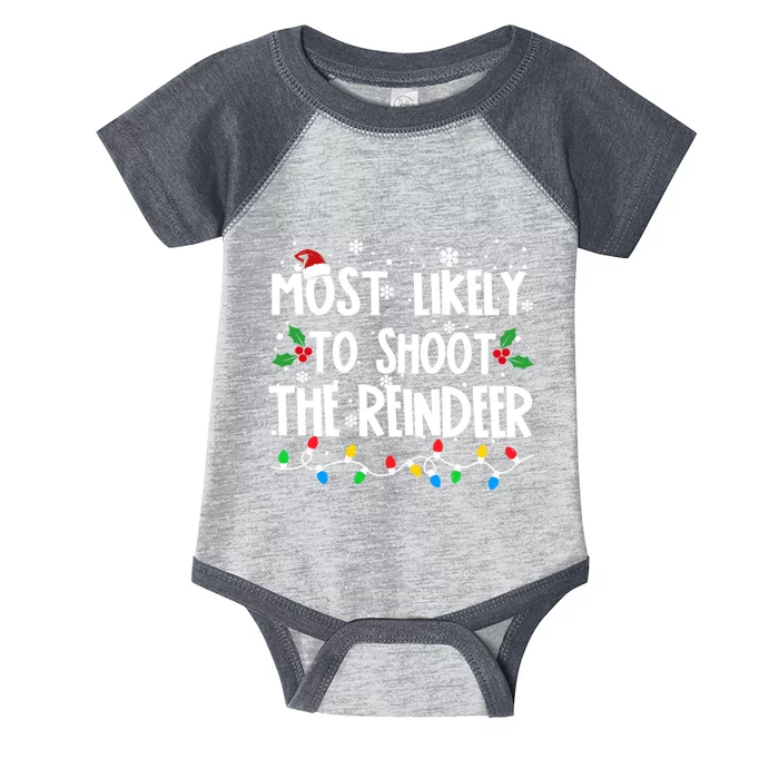 Most Likely To Shoot The Reindeer Family Christmas Holiday Infant Baby Jersey Bodysuit