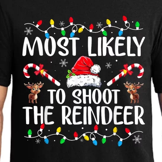 Most Likely To Shoot The Reindeer Family Christmas Holiday Pajama Set