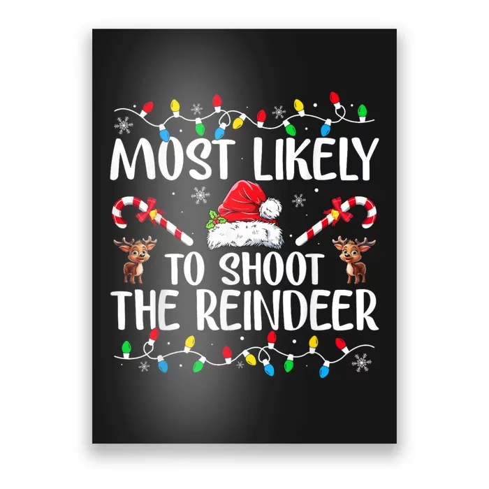 Most Likely To Shoot The Reindeer Family Christmas Holiday Poster