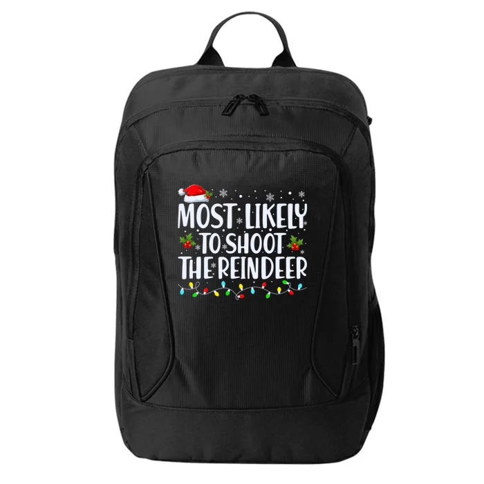 Most Likely To Shoot The Reindeer Family Christmas Holiday City Backpack