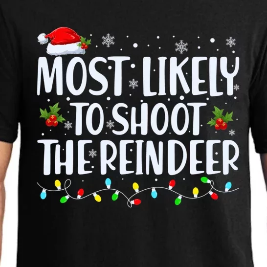 Most Likely To Shoot The Reindeer Family Christmas Holiday Pajama Set