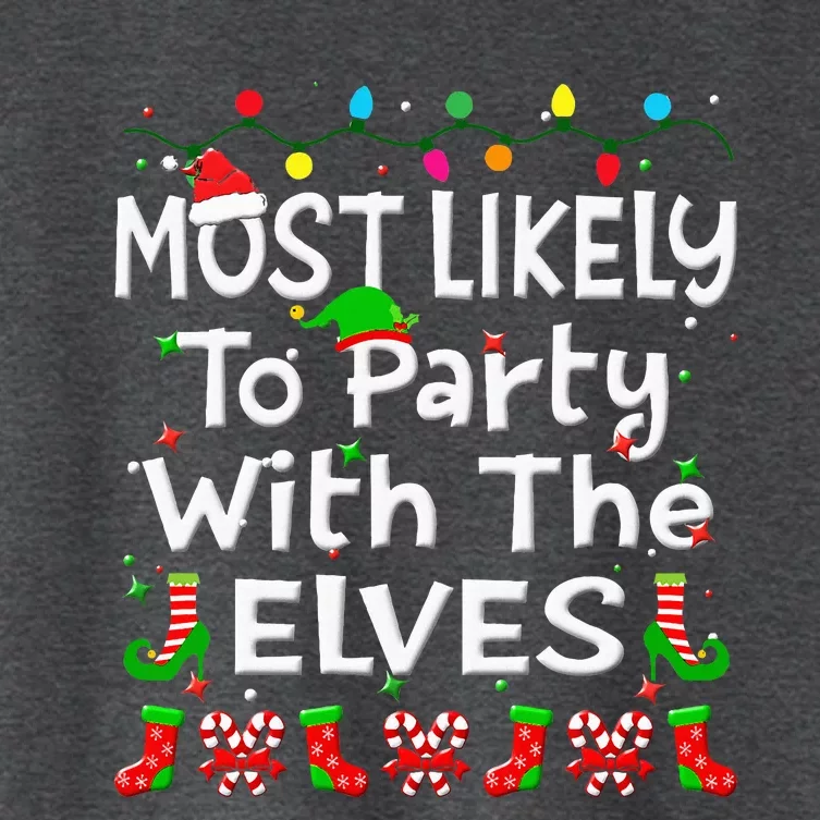 Most Likely To Party With The Elves Christmas Family Funny Women's Crop Top Tee