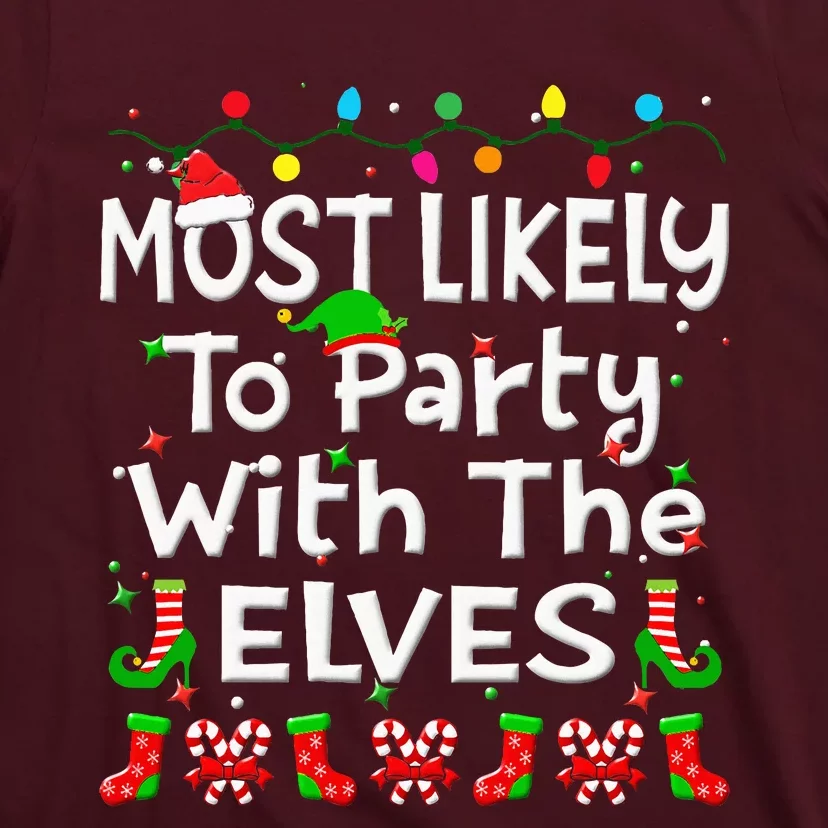 Most Likely To Party With The Elves Christmas Family Funny T-Shirt