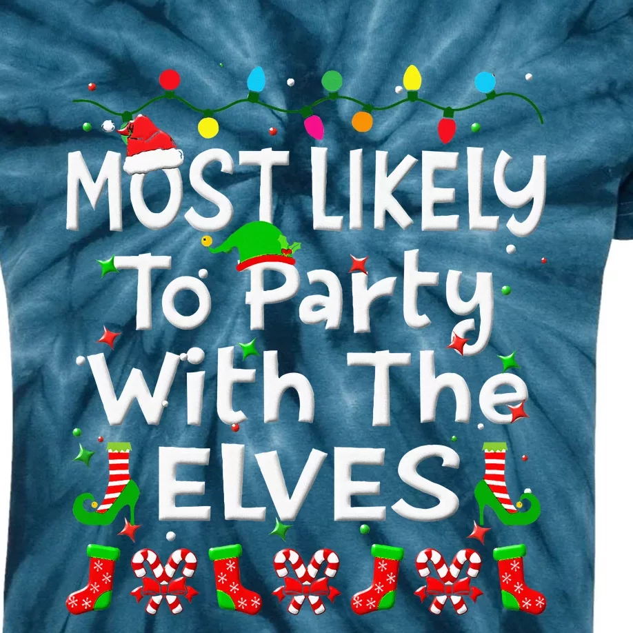 Most Likely To Party With The Elves Christmas Family Funny Kids Tie-Dye T-Shirt