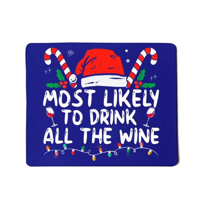 Most Likely To Drink All The Wine Family Matching Christmas Mousepad