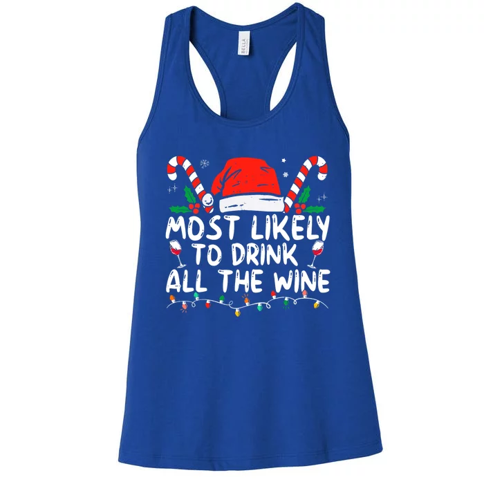 Most Likely To Drink All The Wine Family Matching Christmas Women's Racerback Tank