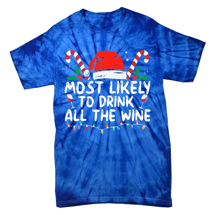 Most Likely To Drink All The Wine Family Matching Christmas Tie-Dye T-Shirt