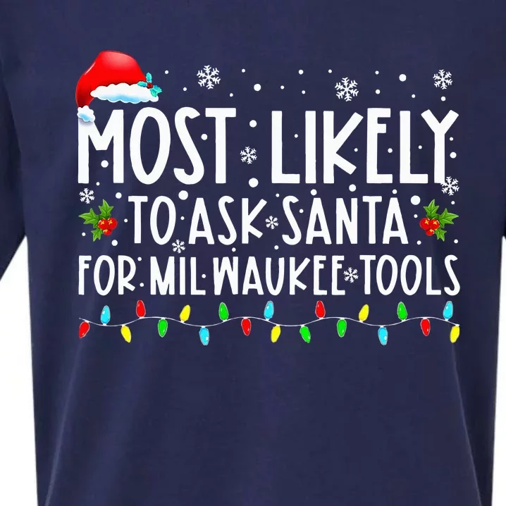 Most Likely To Ask Santa For Milwaukee Tools Xmas Sueded Cloud Jersey T-Shirt