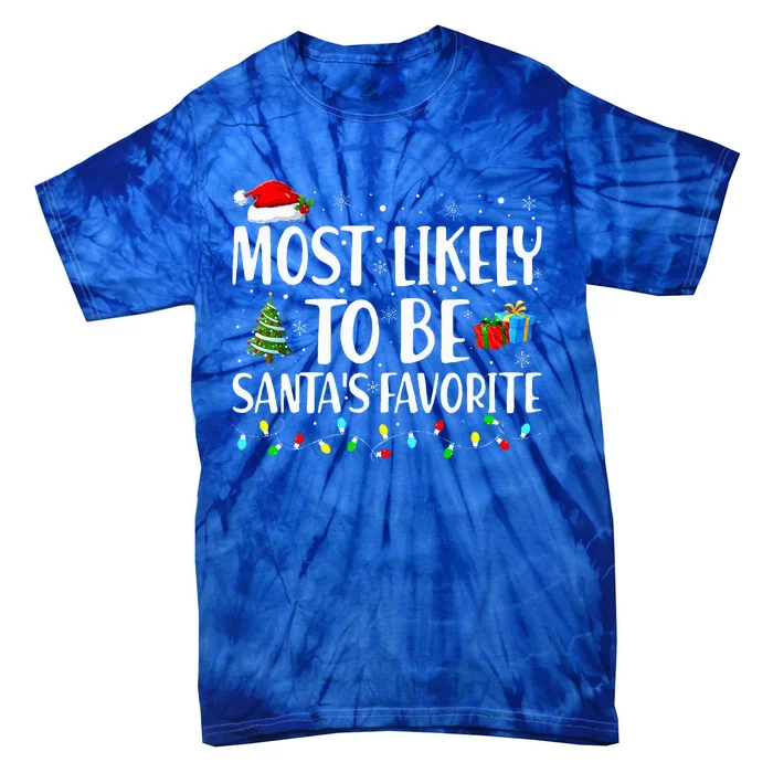 Most Likely To Be Santa's Favorite Christmas Family Matching Tie-Dye T-Shirt