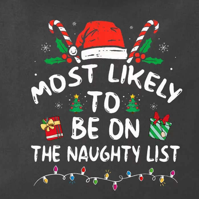 Most Likely To Be On The Naughty List Funny Family Christmas Zip Tote Bag