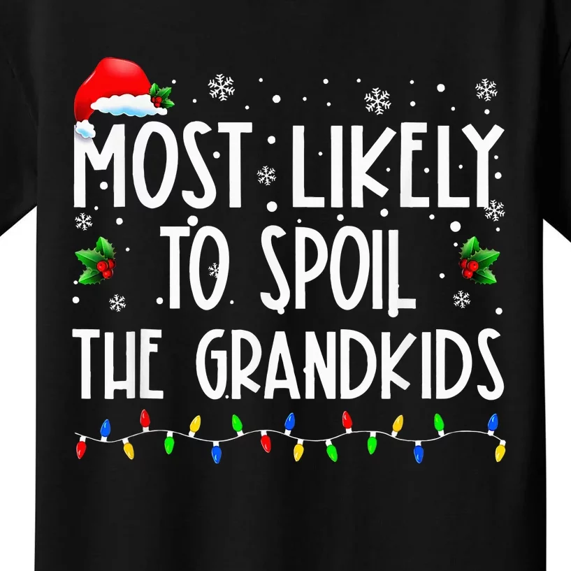 Most Likely To Spoil The Grand Funny Xmas Kids T-Shirt