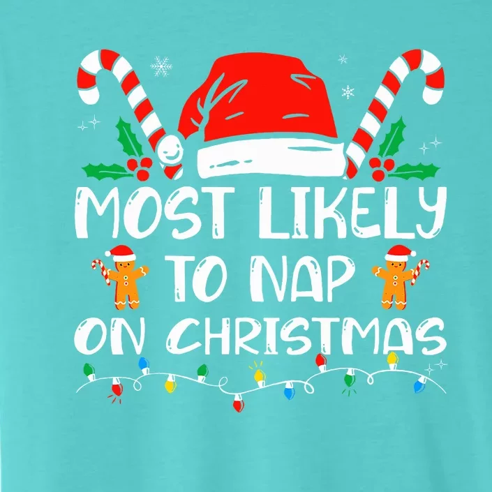 Most Likely To Nap On Christmas Funny Family Christmas ChromaSoft Performance T-Shirt