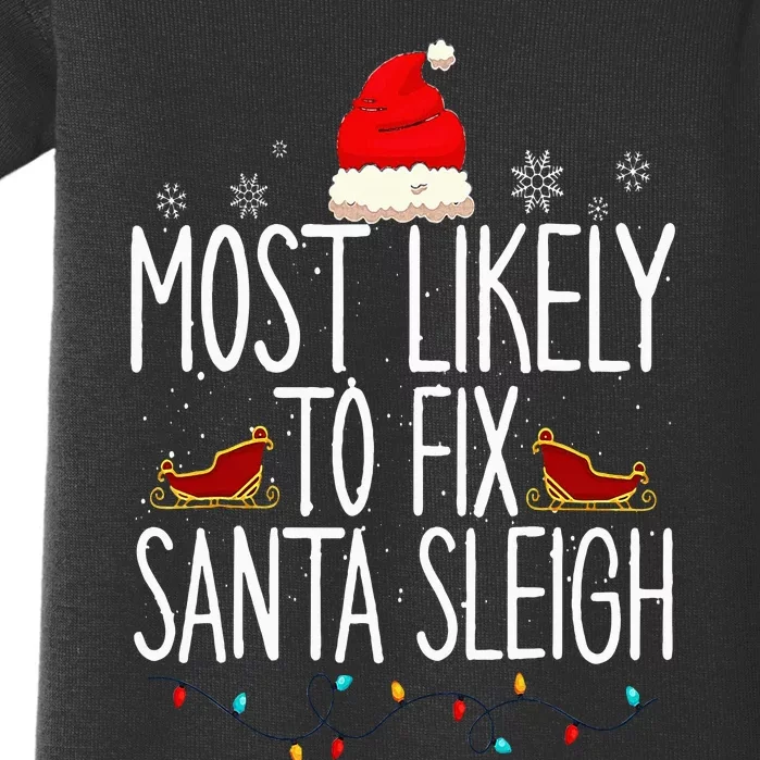 Most Likely To Fix Santa Sleigh On Christmas Funny Xmas Baby Bodysuit