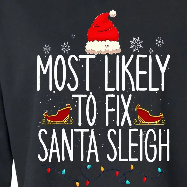 Most Likely To Fix Santa Sleigh On Christmas Funny Xmas Cropped Pullover Crew