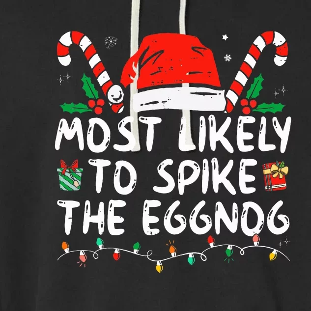 Most Likely To Spike The Eggnog Family Matching Christmas Garment-Dyed Fleece Hoodie