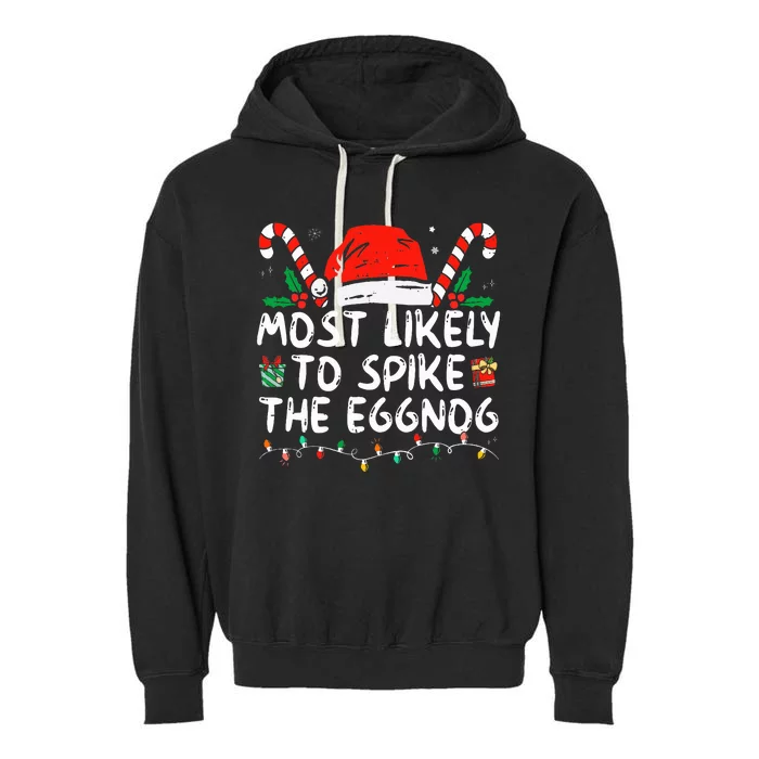 Most Likely To Spike The Eggnog Family Matching Christmas Garment-Dyed Fleece Hoodie