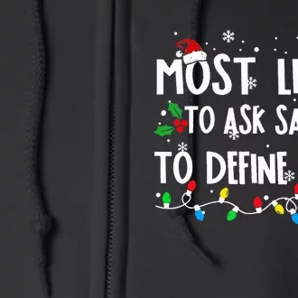 Most Likely To Ask Santa To Define Good Family Christmas Full Zip Hoodie