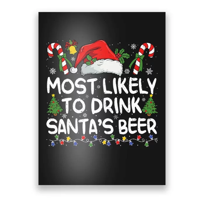 Most Likely To Drink SantaS Beer Matching Christmas Poster