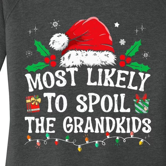 Most Likely To Spoil The Grandkids Funny Christmas Grandma Women's Perfect Tri Tunic Long Sleeve Shirt