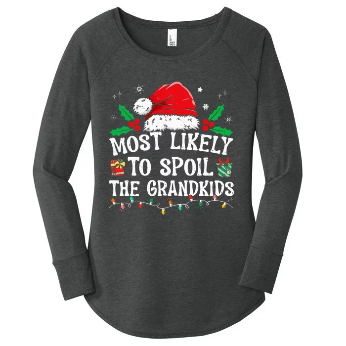 Most Likely To Spoil The Grandkids Funny Christmas Grandma Women's Perfect Tri Tunic Long Sleeve Shirt