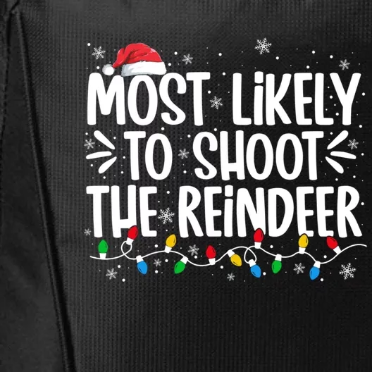 Most Likely To Shoot The Reindeer Family Christmas Holiday City Backpack