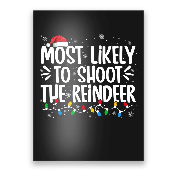 Most Likely To Shoot The Reindeer Family Christmas Holiday Poster