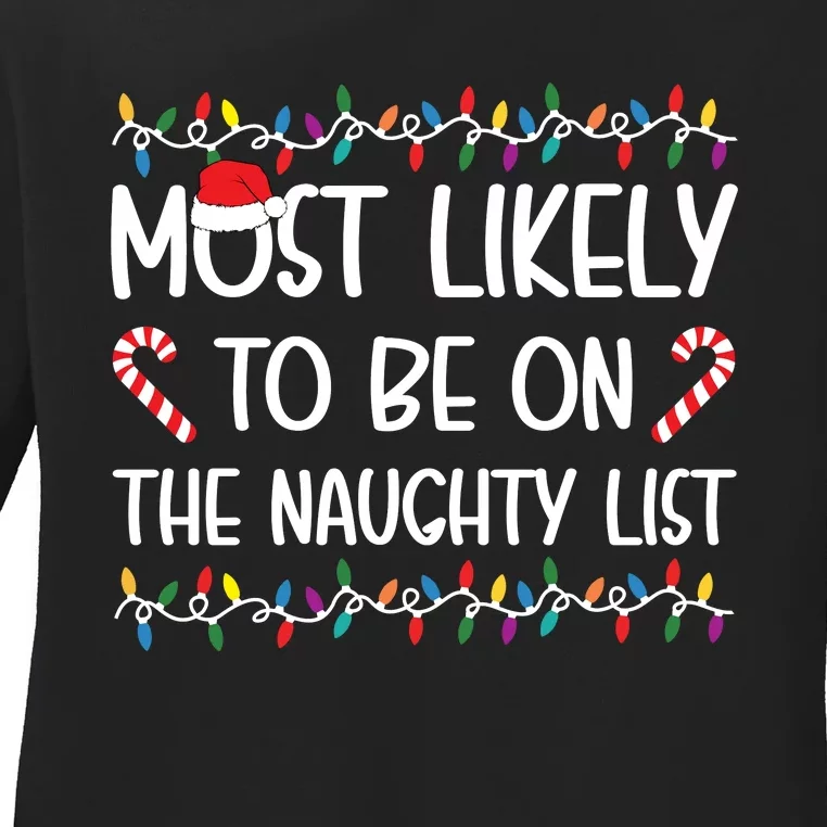 Most Likely To Be On The Naughty List Christmas Shirts For Family Ladies Long Sleeve Shirt