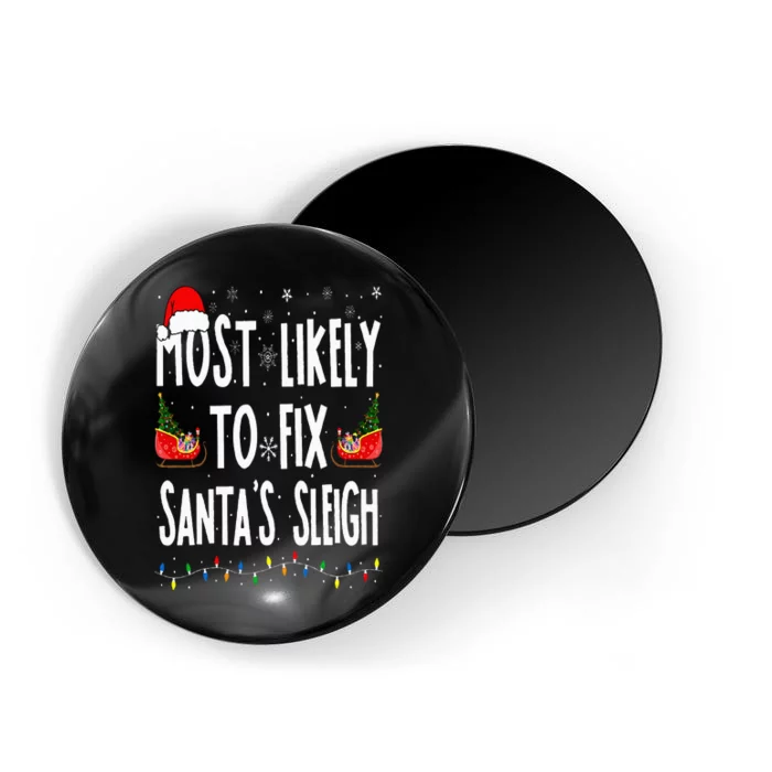 Most Likely to Fix Santa Sleigh Family Matching Christmas Magnet