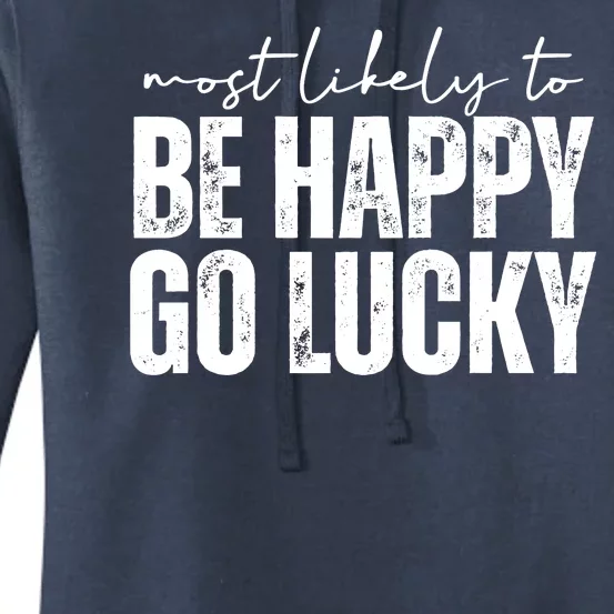 Most Likely To Be Happy Go Lucky St Patricks Day Women's Pullover Hoodie