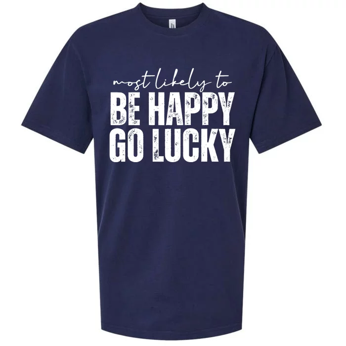 Most Likely To Be Happy Go Lucky St Patricks Day Sueded Cloud Jersey T-Shirt