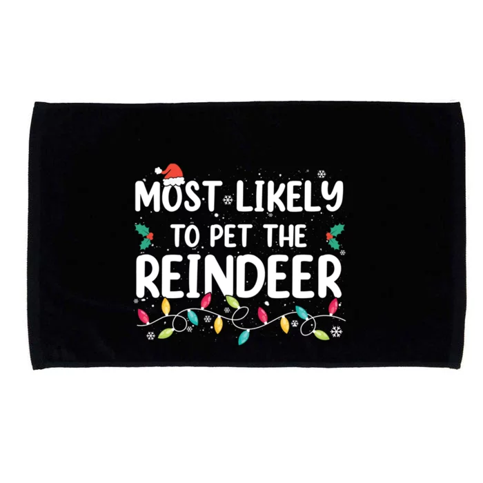 Most Likely To Pet The Reindeer Christmas Pajamas Costumes Great Gift Microfiber Hand Towel